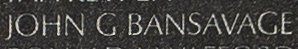 Engraved name on The Wall of Staff Sergeant John George Bansavage, U.S. Marine Corps 