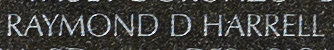 Engraved name on The Wall of Corporal Raymond Dale Harrell, U.S. Marine Corps