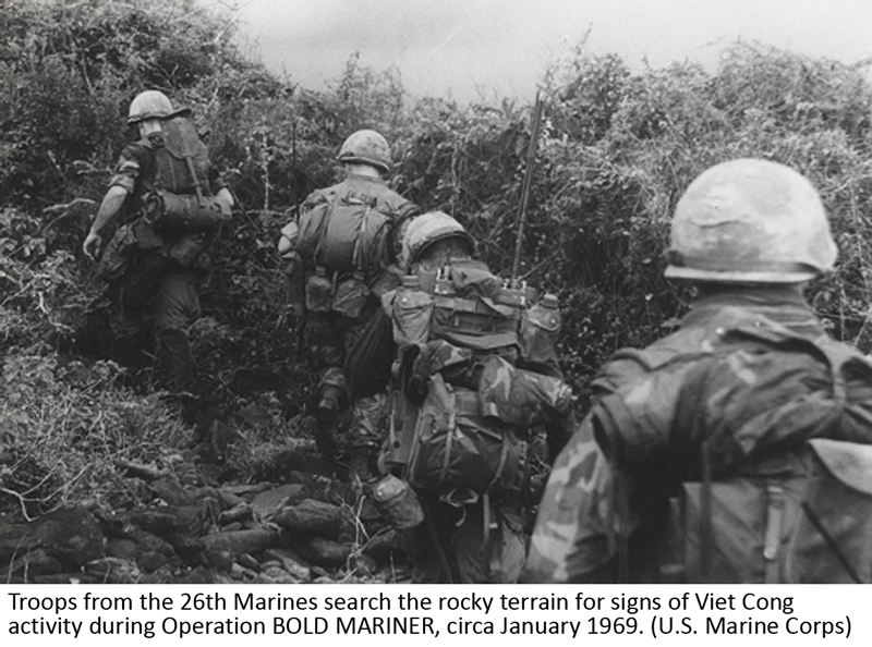 Troops from the 26th Marines search the rocky terrain for signs of Viet Cong activity during Operation BOLD MARINER, circa January 1969. (U.S. Marine Corps)