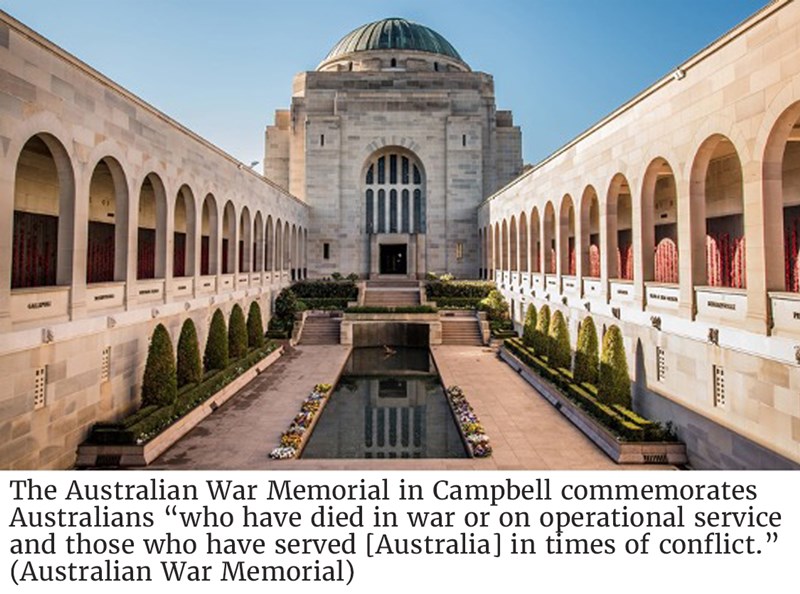 The Australian War Memorial in Campbell commemorates Australians “who have died in war or on operational service and those who have served [Australia] in times of conflict.” (Australian War Memorial)