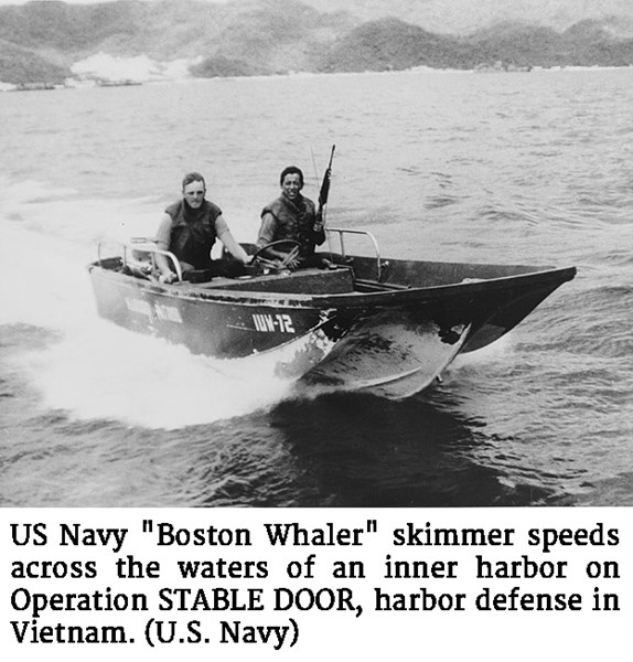 Photo of the US Navy "Boston Whaler" skimmer as it speeds across the waters of an inner harbor on Operation STABLE DOOR, harbor defense in Vietnam. (U.S. Navy)