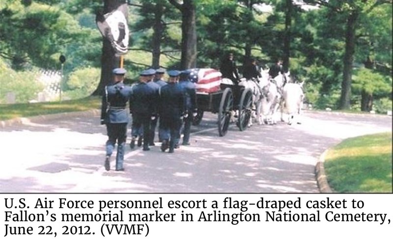 U.S. Air Force personnel escort a flag-draped casket to Fallon’s memorial marker in Arlington National Cemetery, June 22, 2012. (VVMF)