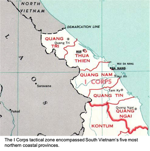 The I Corps tactical zone encompassed South Vietnam's five most northern coastal provinces,