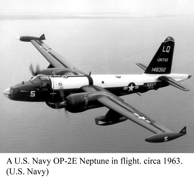 A U.S. Navy OP-2E Neptune in flight, circa 1963 (U.S. Navy)