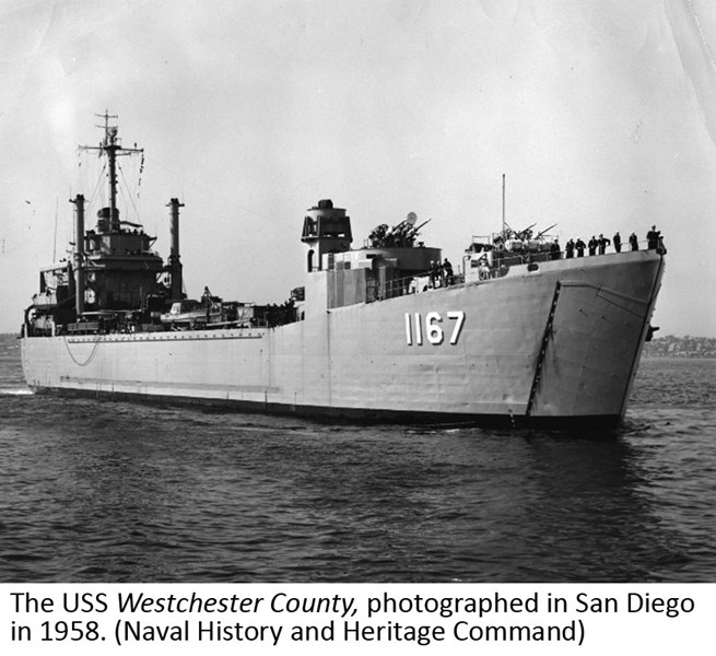 The USS Westchester County, photographed in San Diego in 1958. (Naval History and Heritage Command)