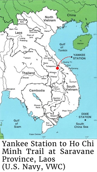 Yankee Station to Ho Chi Minh Trail at Saravane Province, Laos (U.S. Navy, VWC)