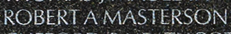 Engraving on The Wall of the name of Specialist Fourth Class Robert Allen Masterson